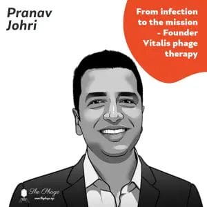 Mr Pranav Johri Founder of Vitalis Phage Therapy